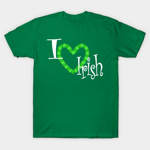 Love Irish T-Shirt by hispanicworld